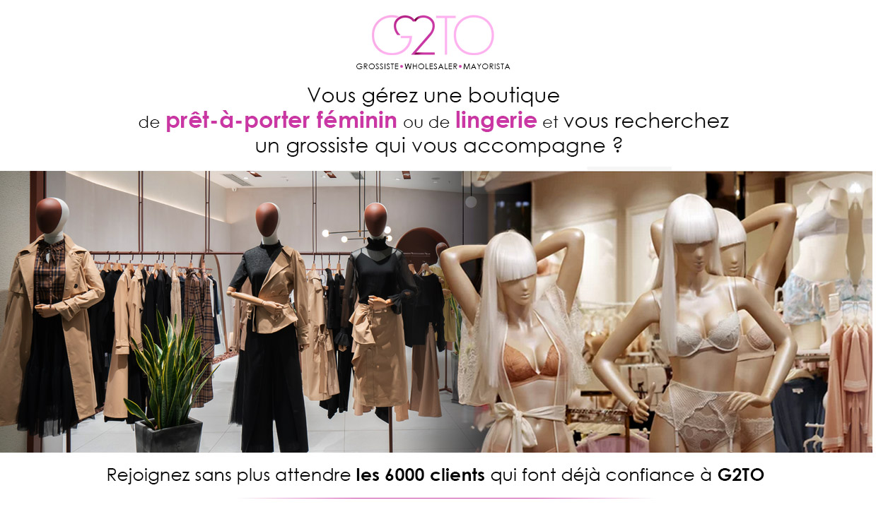 G2TO - grossiste en lingerie et mode féminine